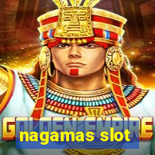 nagamas slot