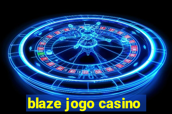 blaze jogo casino