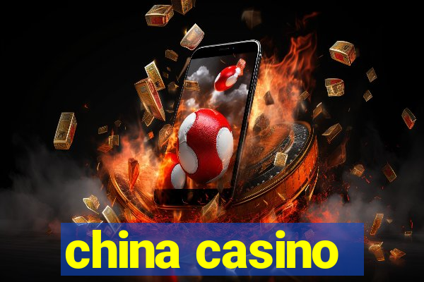 china casino