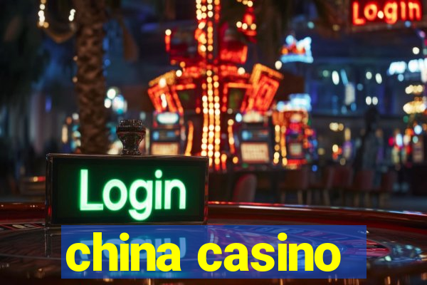 china casino