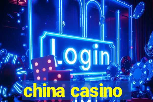 china casino