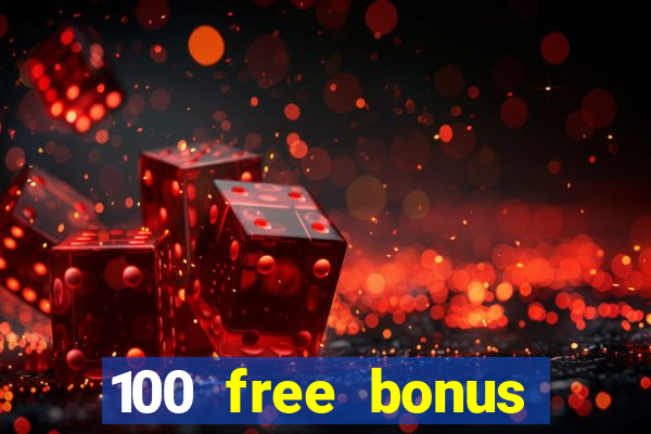 100 free bonus casino no deposit philippines