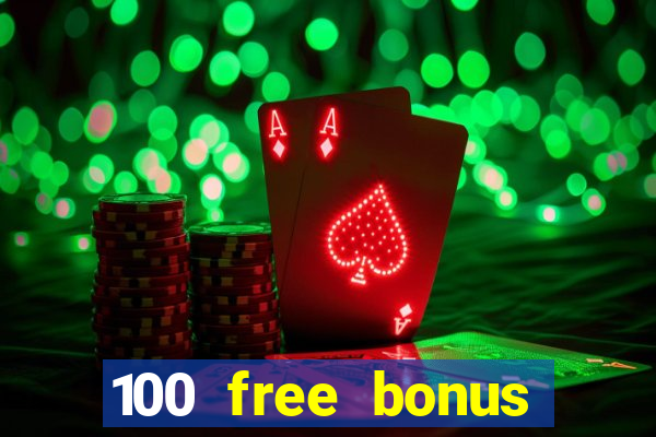 100 free bonus casino no deposit philippines