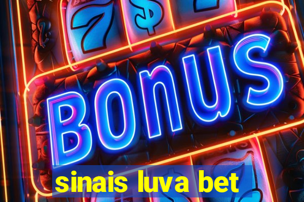 sinais luva bet