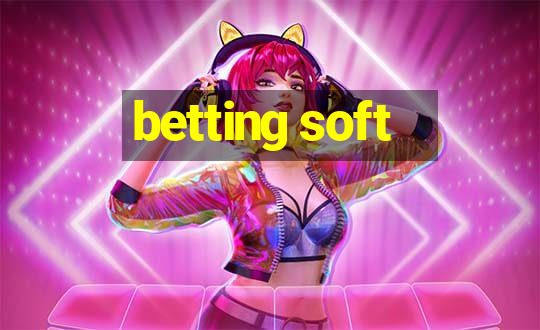 betting soft