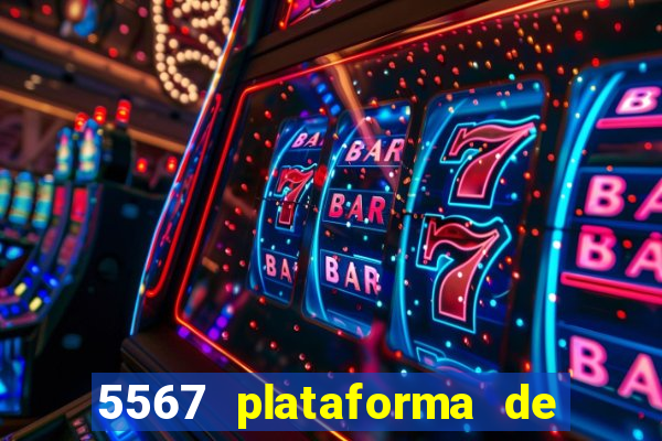 5567 plataforma de jogos login