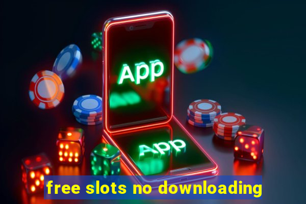 free slots no downloading