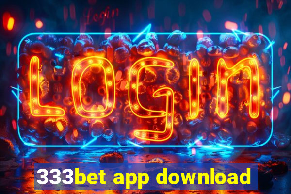 333bet app download