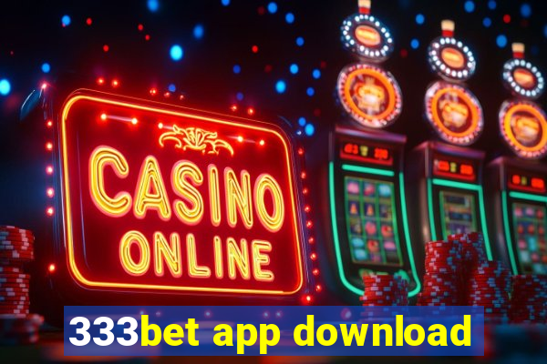 333bet app download