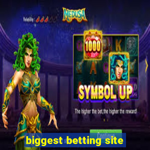 biggest betting site