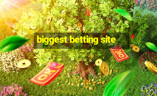 biggest betting site