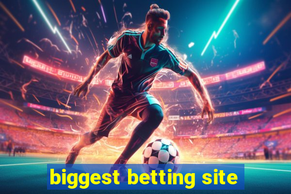 biggest betting site