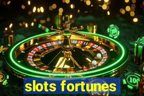 slots fortunes