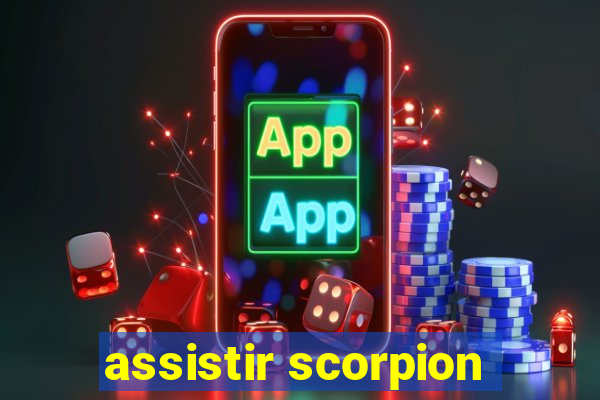 assistir scorpion