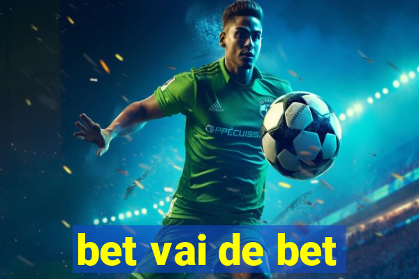 bet vai de bet