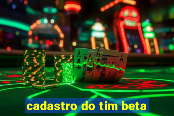 cadastro do tim beta