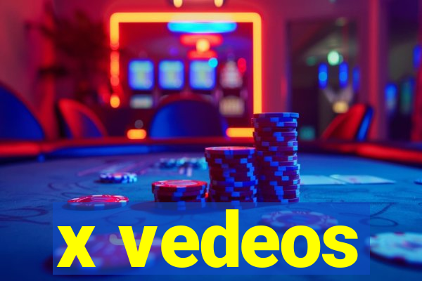 x vedeos