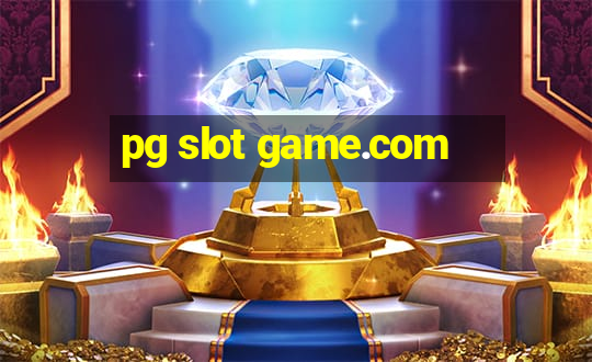 pg slot game.com