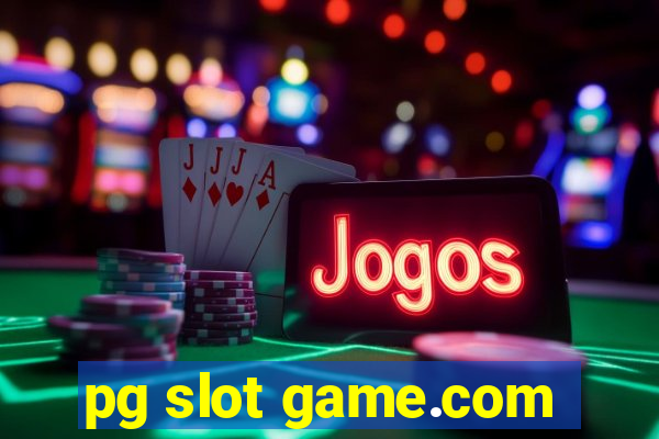 pg slot game.com