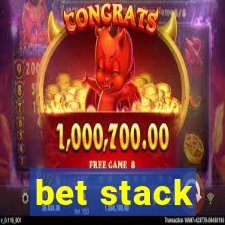 bet stack