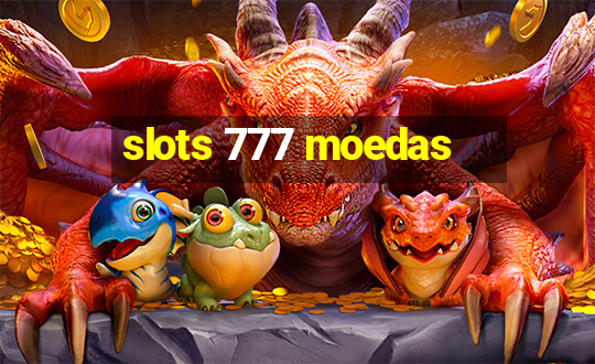 slots 777 moedas