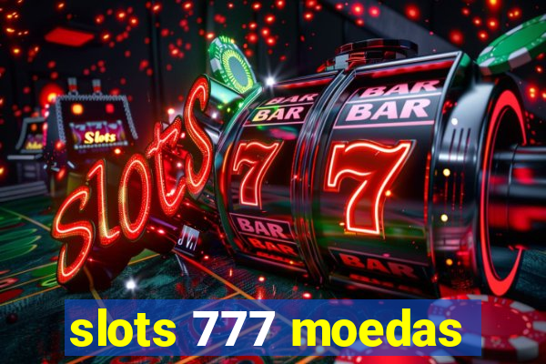 slots 777 moedas