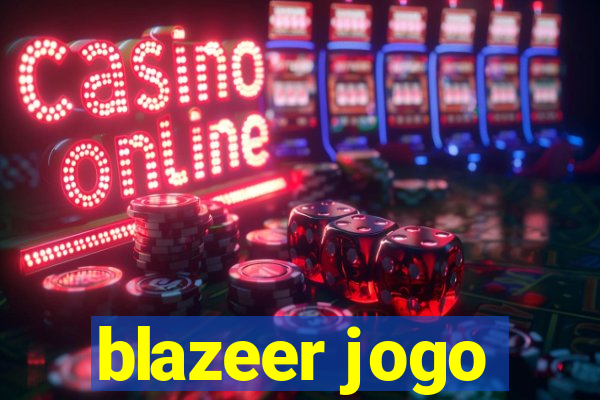 blazeer jogo