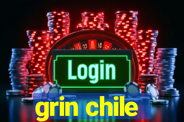 grin chile