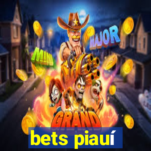 bets piauí