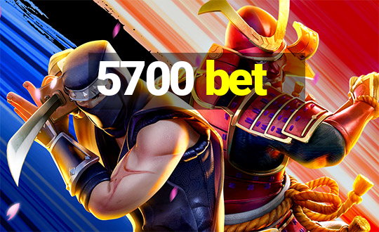 5700 bet