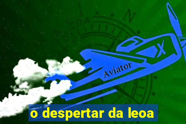 o despertar da leoa