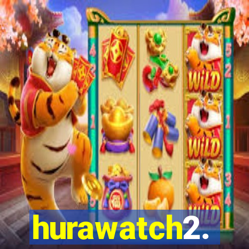 hurawatch2.