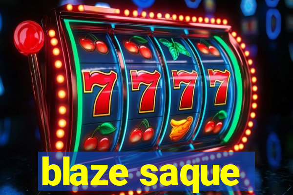 blaze saque