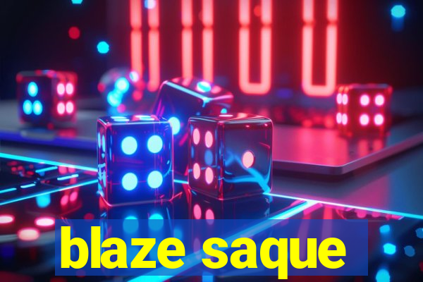 blaze saque