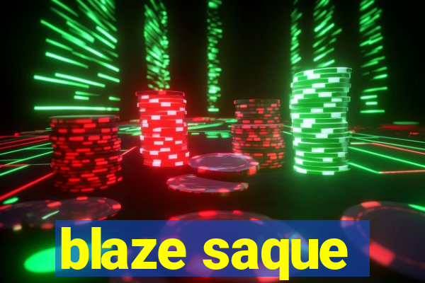 blaze saque