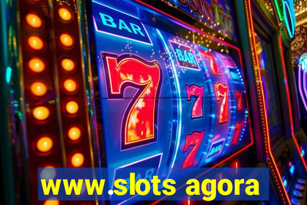 www.slots agora