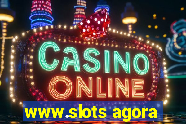 www.slots agora