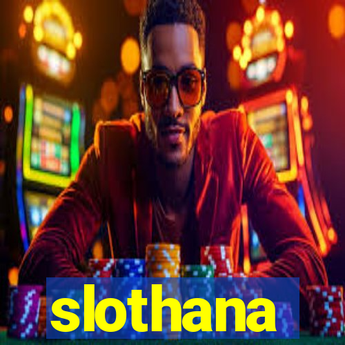 slothana