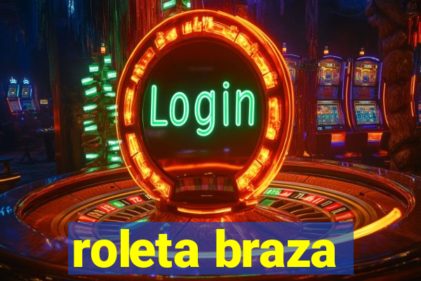 roleta braza