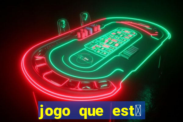 jogo que est谩 dando dinheiro