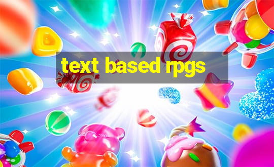 text based rpgs