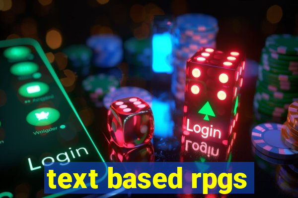 text based rpgs