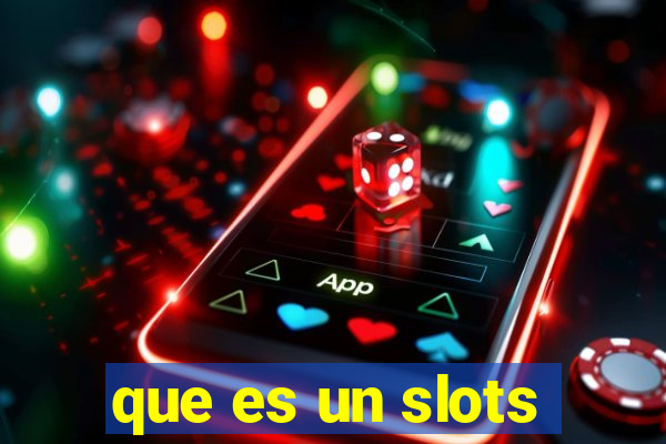 que es un slots