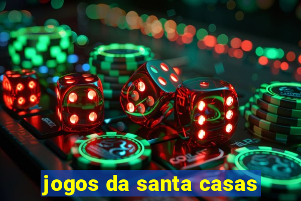 jogos da santa casas