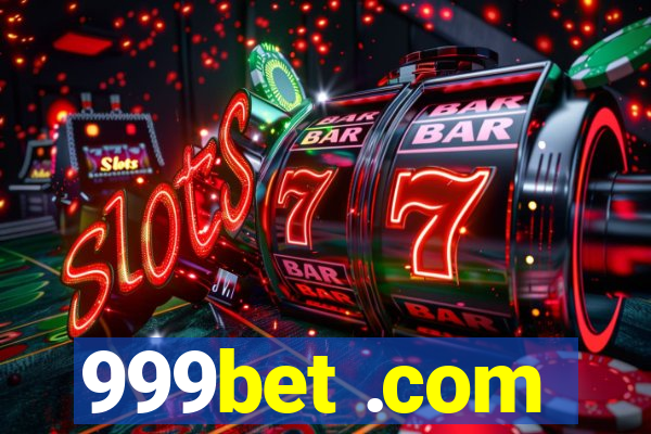 999bet .com