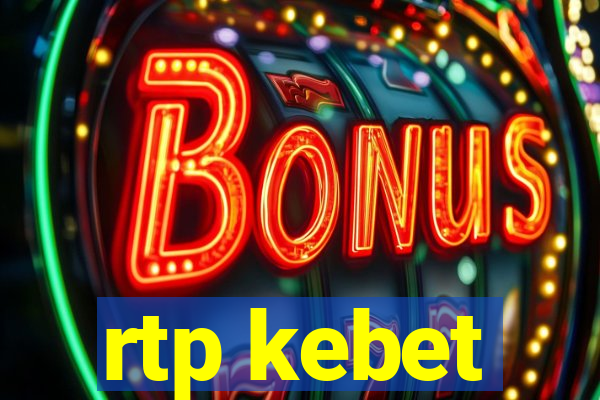 rtp kebet