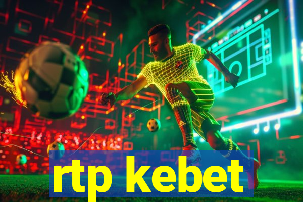 rtp kebet