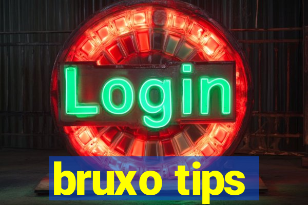 bruxo tips