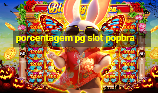 porcentagem pg slot popbra