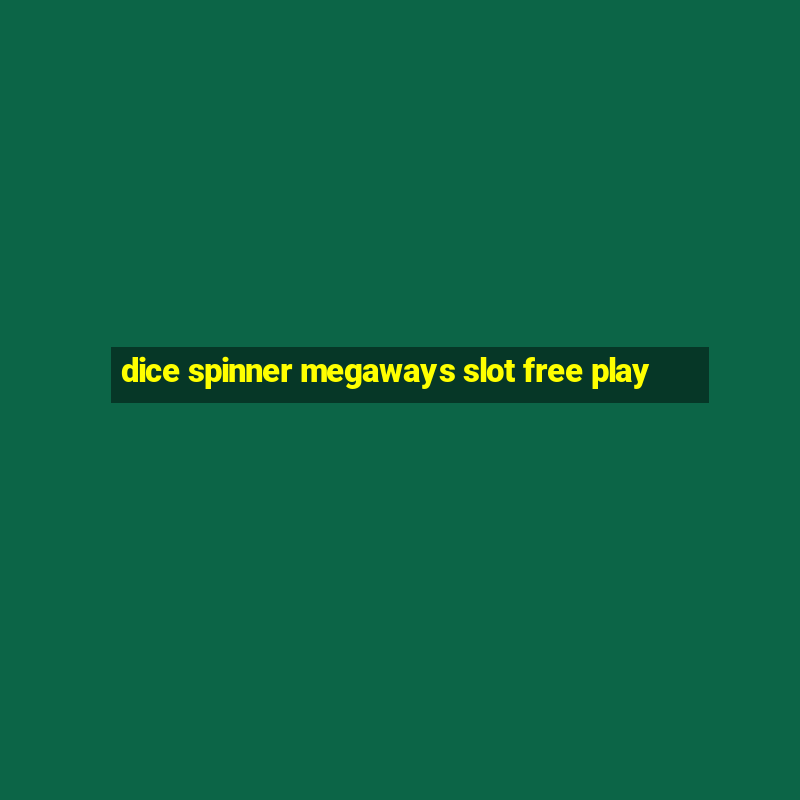 dice spinner megaways slot free play